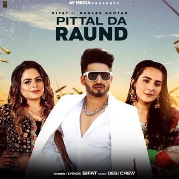 download Pittal-Da-Raund-(Sifat) Gurlez Akhtar mp3